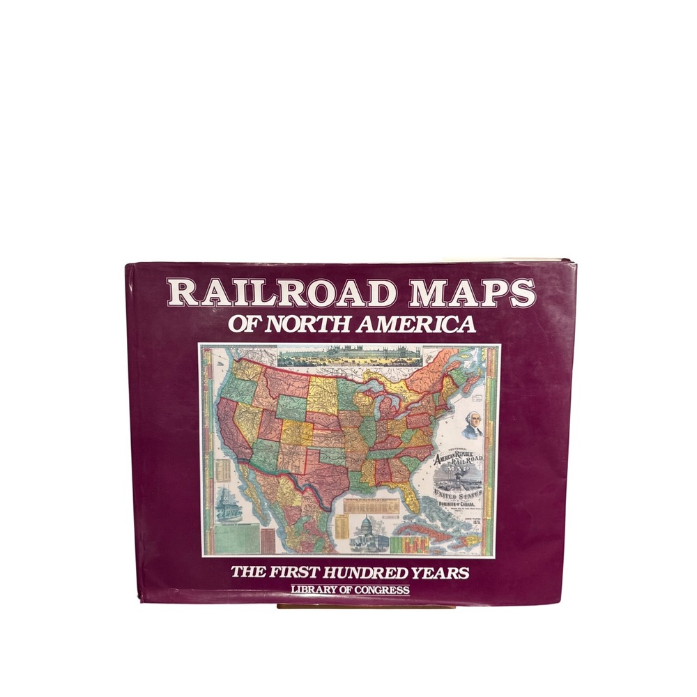Railroad Maps of North America First Hundred Years Andrew Modelski 1987